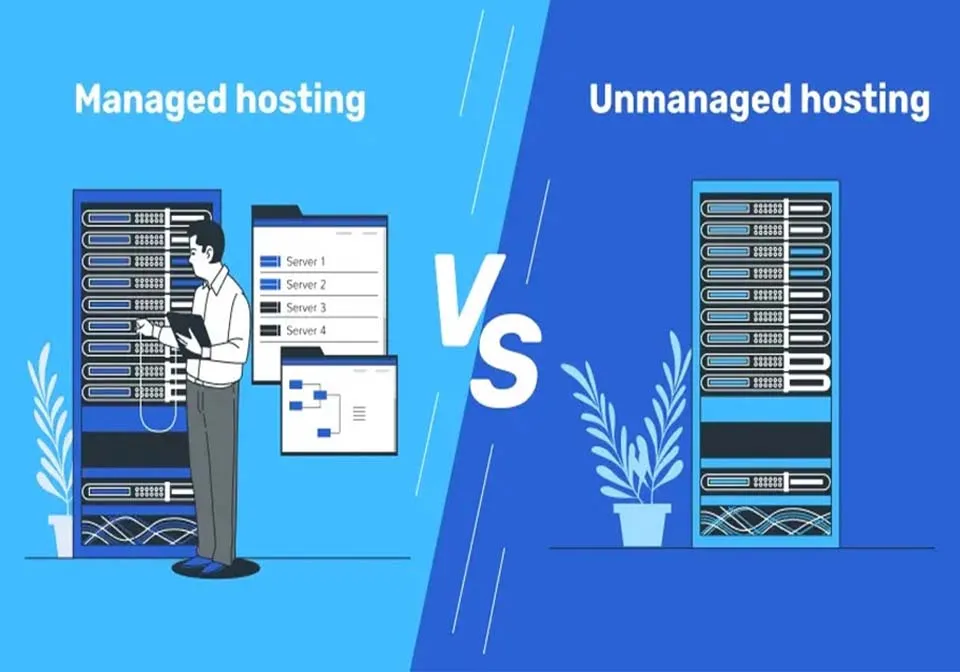 Managed Hosting vs Unmanaged Hosting: Which One Should You Choose?